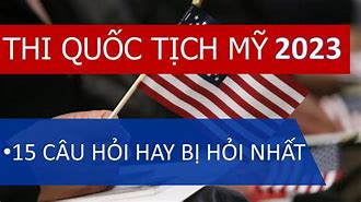 Câu Hỏi Thi Quốc Tịch Mỹ 2023