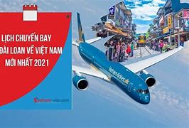 Chuyến Bay Từ Đài Loan Về Việt Nam Hôm Nay