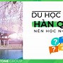 Du Học Hàn Quốc Học Những Gì