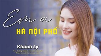 Em Ơi Hà Nội Phố Khánh Ly Karaoke